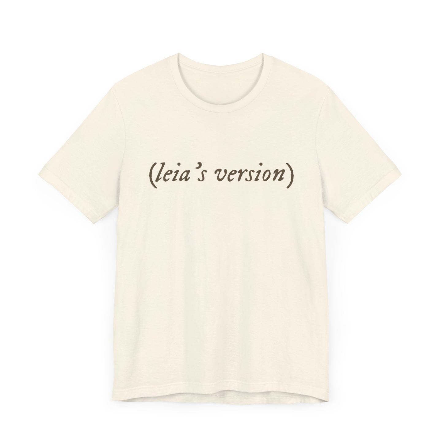 (leia’s version) T-Shirt | Adult Bella+Canvas Unisex