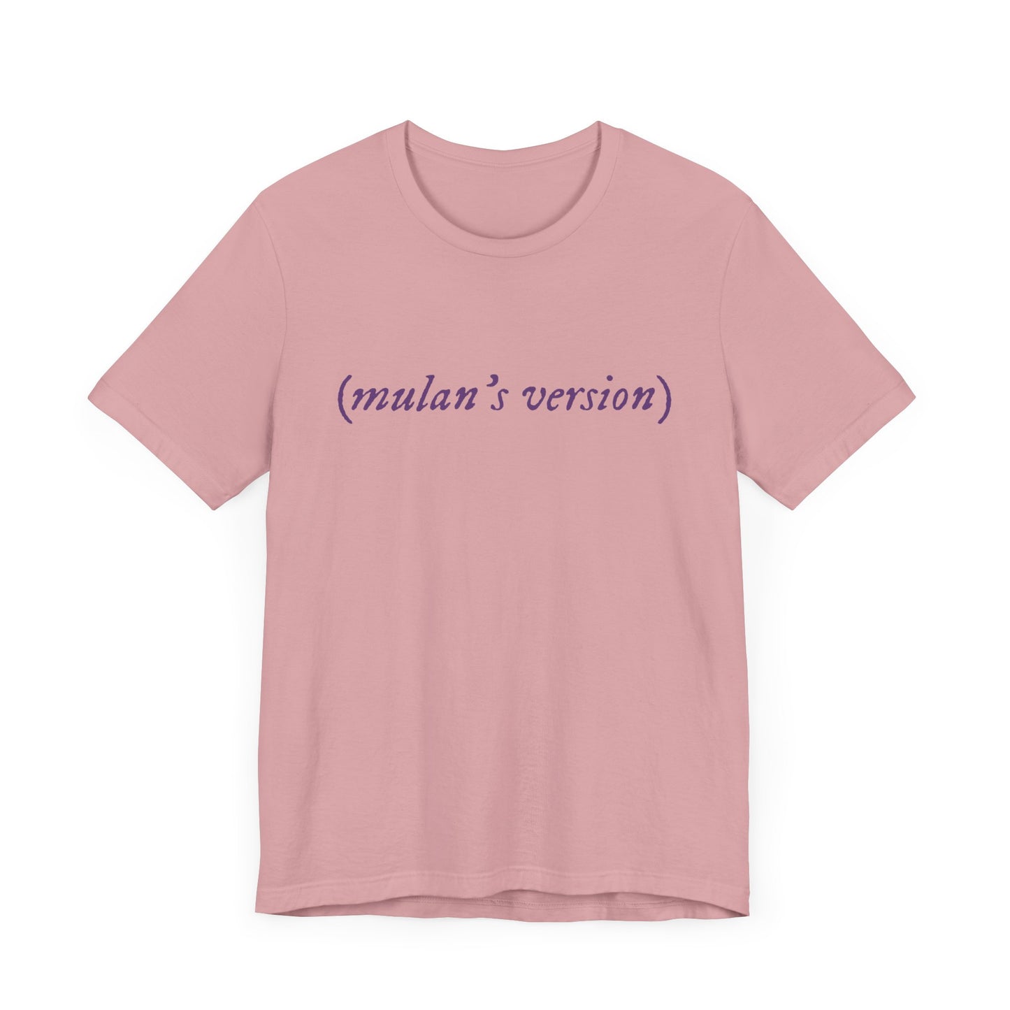 (mulan’s version) T-Shirt | Adult Bella+Canvas Unisex